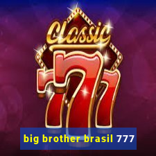 big brother brasil 777